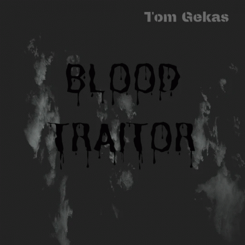 Tom Gekas : Blood Traitor